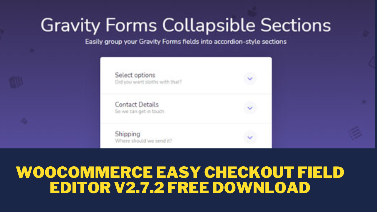 Woocommerce Easy Checkout Field Editor v2.7.2 Free Download